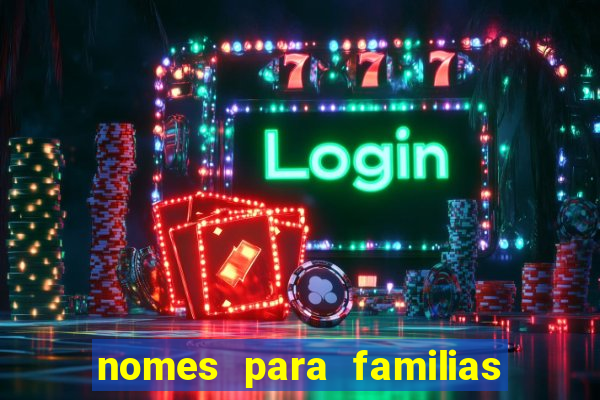 nomes para familias em jogos